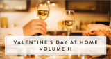 Valentijnsdag thuis: wijn, muziek en menu’s Volume II